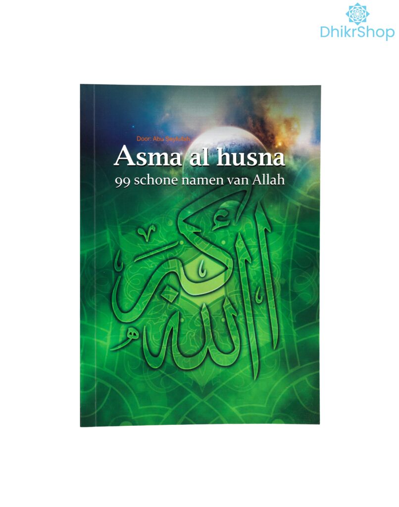Asma Al Husna, 99 Schone Namen Van Allah