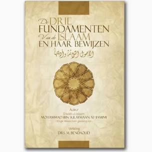 De drie fundamenten van de islam en haar bewijzen